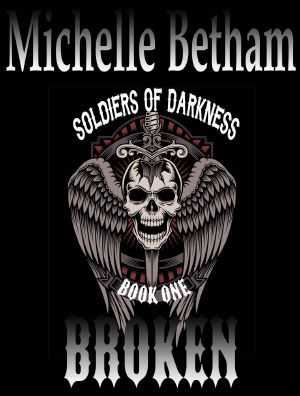 [Soldiers of Darkness MC 01] • Broken